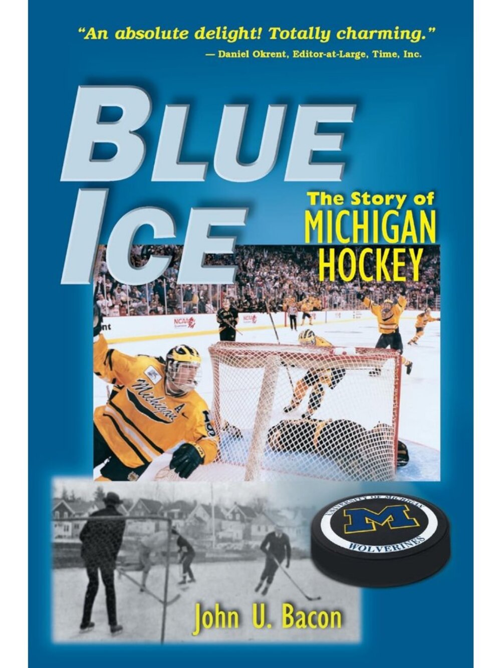 Michigan Hockey Book - Blue Ice: Inspiring Story of Team Spirit & Triumph